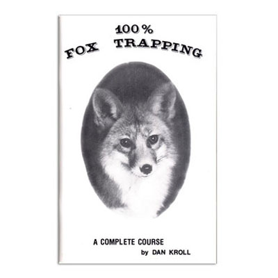 100% Fox Trapping - Complete Course -  Dan Kroll - Book