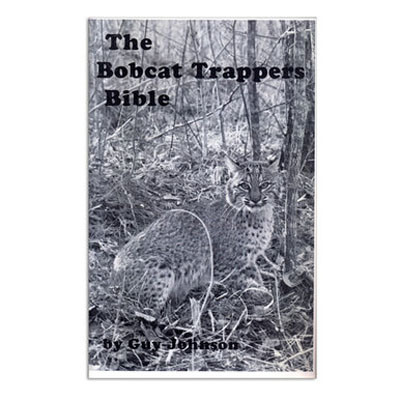 Bobcat Trappers Bible -  Guy Johnson - Book