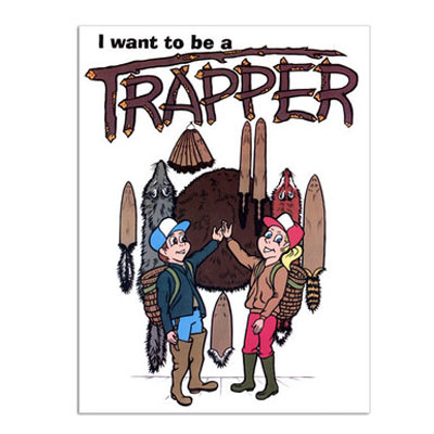 I Want To Be A Trapper - Keith Winkler - Book