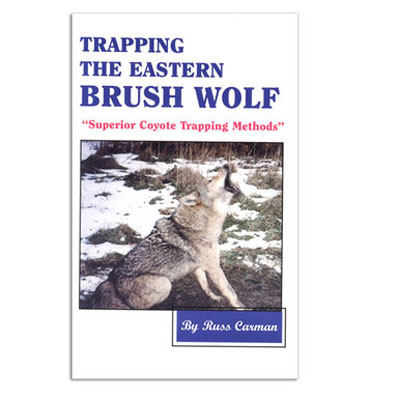 Trapping the Eastern Brush Wolf - Russ Carman - Book