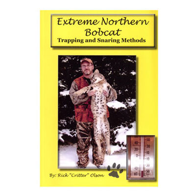 Extreme Northern Bobcat Trapping - Rick Olson - Book