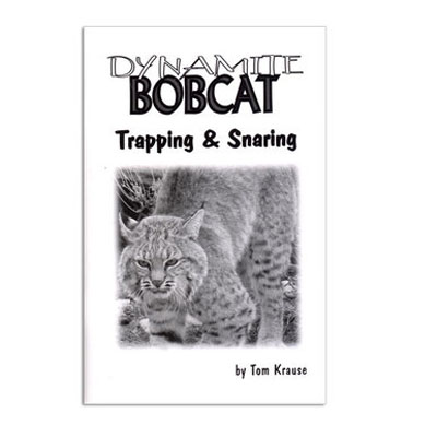 Dynamite Bobcat Trapping & Snaring -  Tom Krause - Book