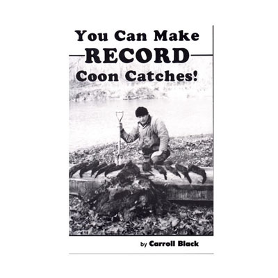 You Can Make Record Coon Catches - Carrol Black - Book