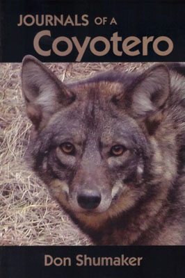 Journals of a Coyotero - Don Schumaker - Book