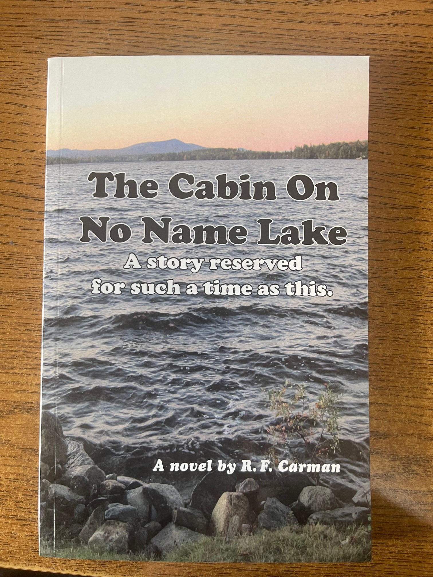 The Cabin On No Name Lake - Russ Carman