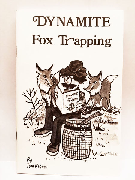 Dynamite Fox Trapping - Tom Krause
