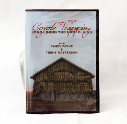 Coyote Trapping Longlining High Plains DVD - Payne & Masterson