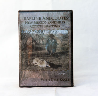 Kaatz - Trapline Anecdotes: NM Coyote Trapping